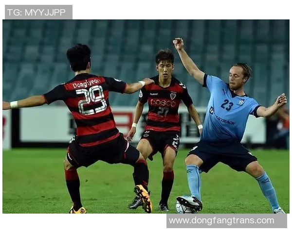 浦项制铁迎战济州球队展现实力争夺胜利的精彩对决 浦项制铁迎战济州球队展现实力争夺胜利的精彩对决