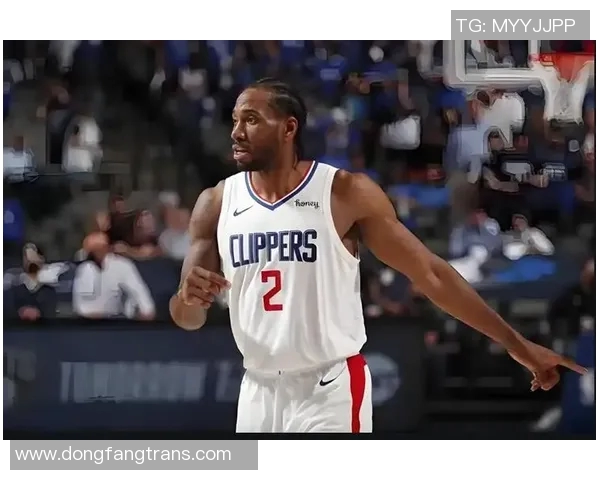 莱昂纳德缺席引发热议快船队遭到NBA官方警告措施